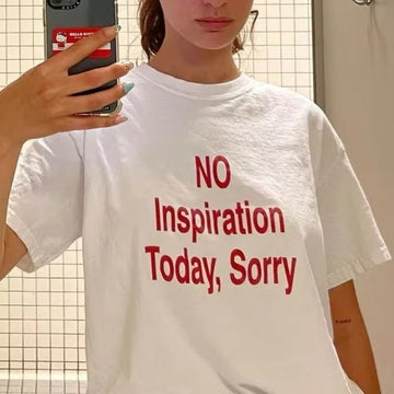 "No Inspiration Today, Sorry" T-Shirt