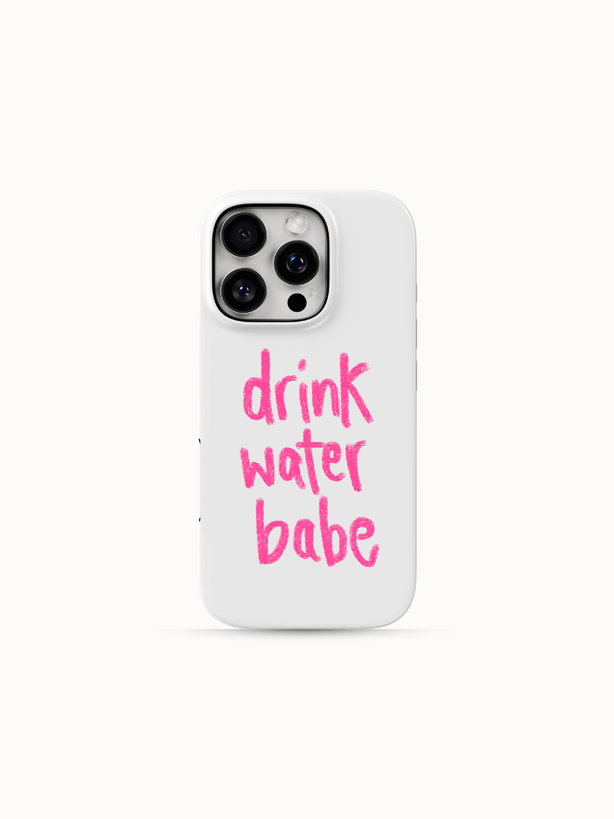 White iPhone case with pink handwritten drink water babe lettering, back view