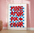 More Amor Por Favor pink wall poster with love quote