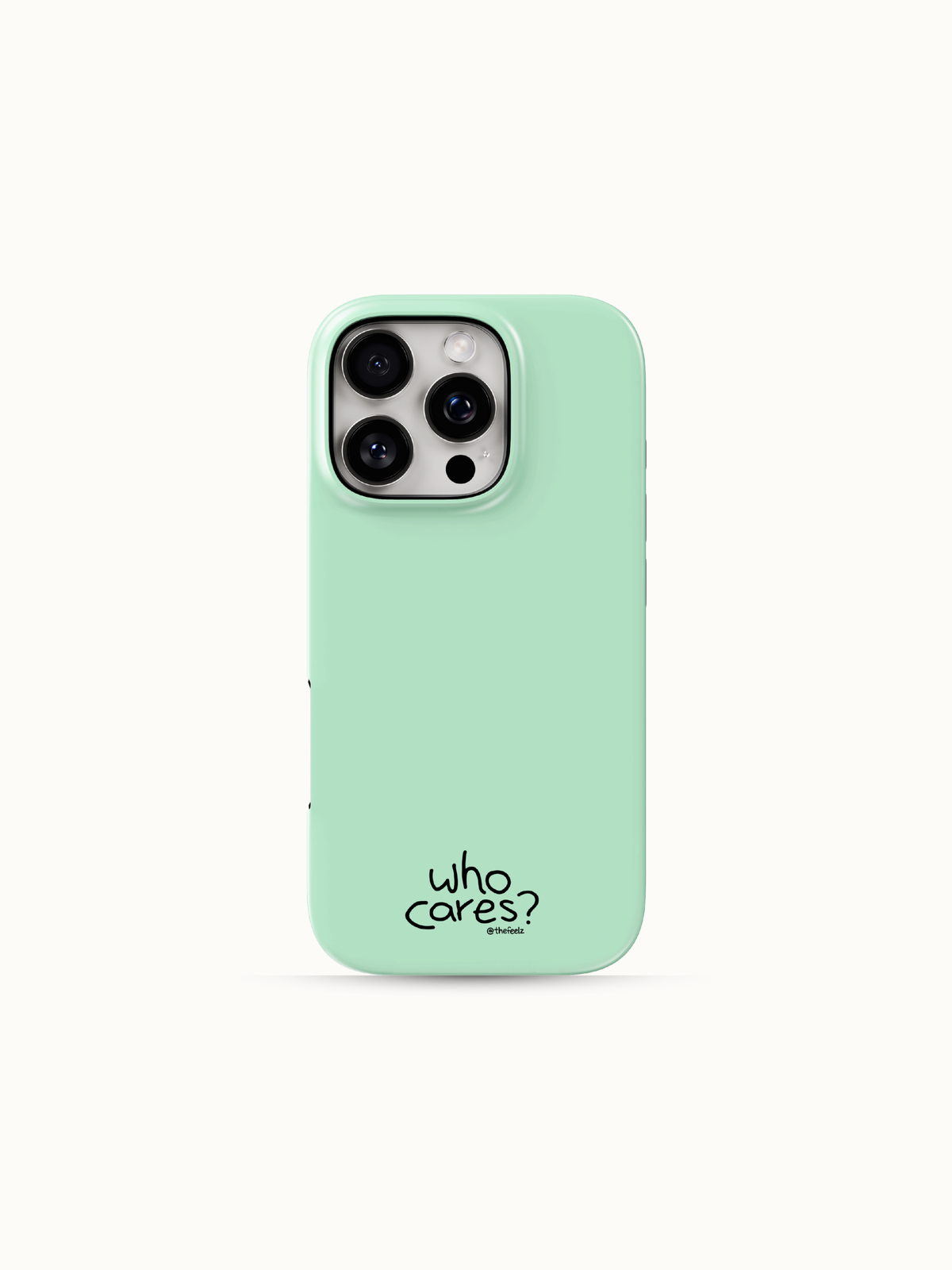 Mint green iPhone case with a tiny black who cares print near the bottom, back view