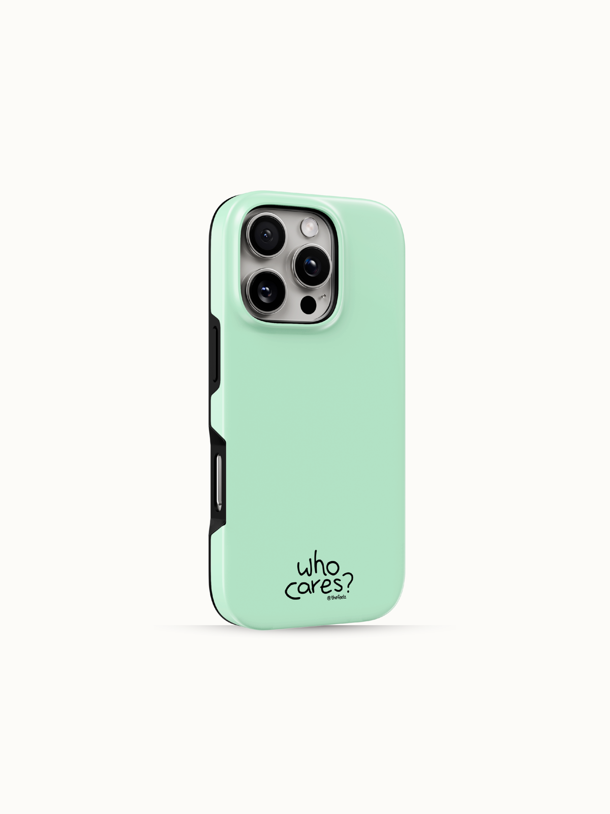 Mint green iPhone case with a tiny black who cares print near the bottom, back view with the black side edge